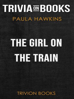 cover image of The Girl on the Train by Paula Hawkins (Trivia-On-Books)